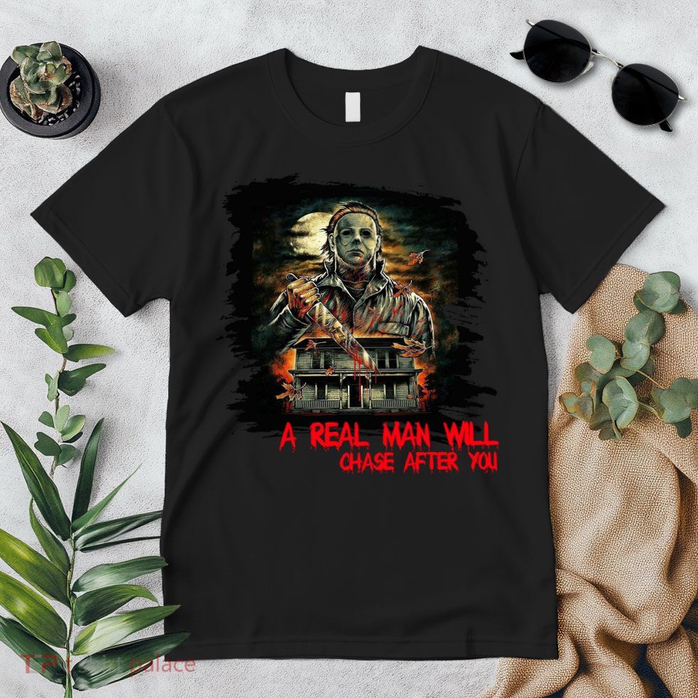 A Real Man Will Chase After You Horror Movie Premium T-Shirt