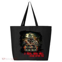 A Real Man Will Chase After You Horror Movie 25L Jumbo Tote