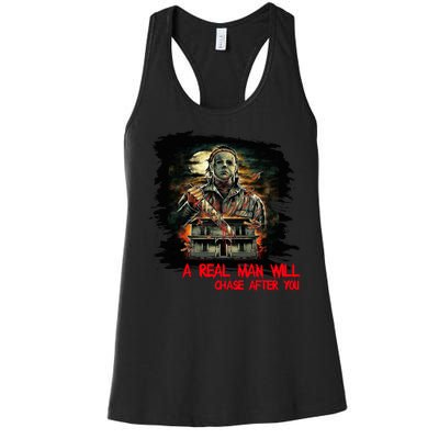 A Real Man Will Chase After You Horror Movie Women's Racerback Tank