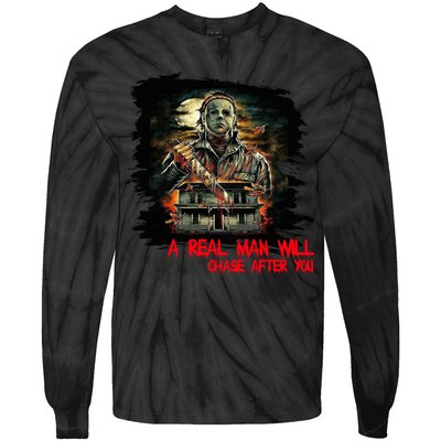 A Real Man Will Chase After You Horror Movie Tie-Dye Long Sleeve Shirt