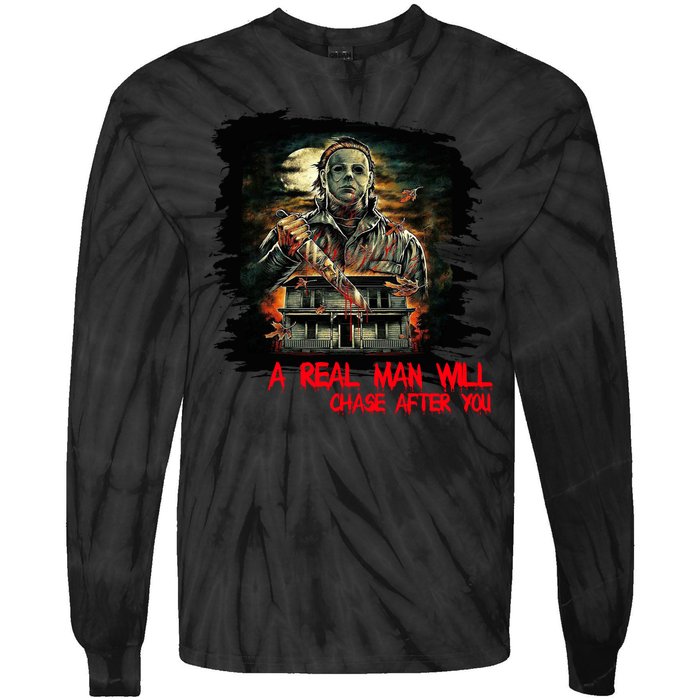 A Real Man Will Chase After You Horror Movie Tie-Dye Long Sleeve Shirt