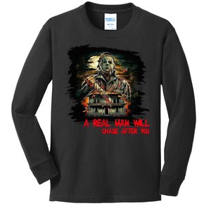 A Real Man Will Chase After You Horror Movie Kids Long Sleeve Shirt