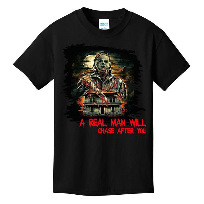 A Real Man Will Chase After You Horror Movie Kids T-Shirt