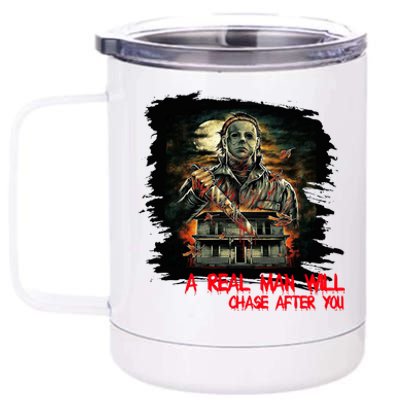 A Real Man Will Chase After You Horror Movie 12 oz Stainless Steel Tumbler Cup