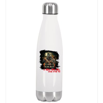 A Real Man Will Chase After You Horror Movie Stainless Steel Insulated Water Bottle