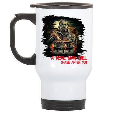 A Real Man Will Chase After You Horror Movie Stainless Steel Travel Mug