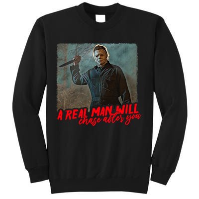 A Real Man Will Chase After You, Halloween Horror Movies Sweatshirt