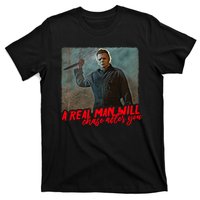 A Real Man Will Chase After You, Halloween Horror Movies T-Shirt