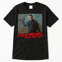 A Real Man Will Chase After You, Halloween Horror Movies Tall T-Shirt