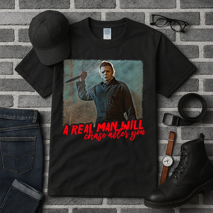 A Real Man Will Chase After You, Halloween Horror Movies Tall T-Shirt