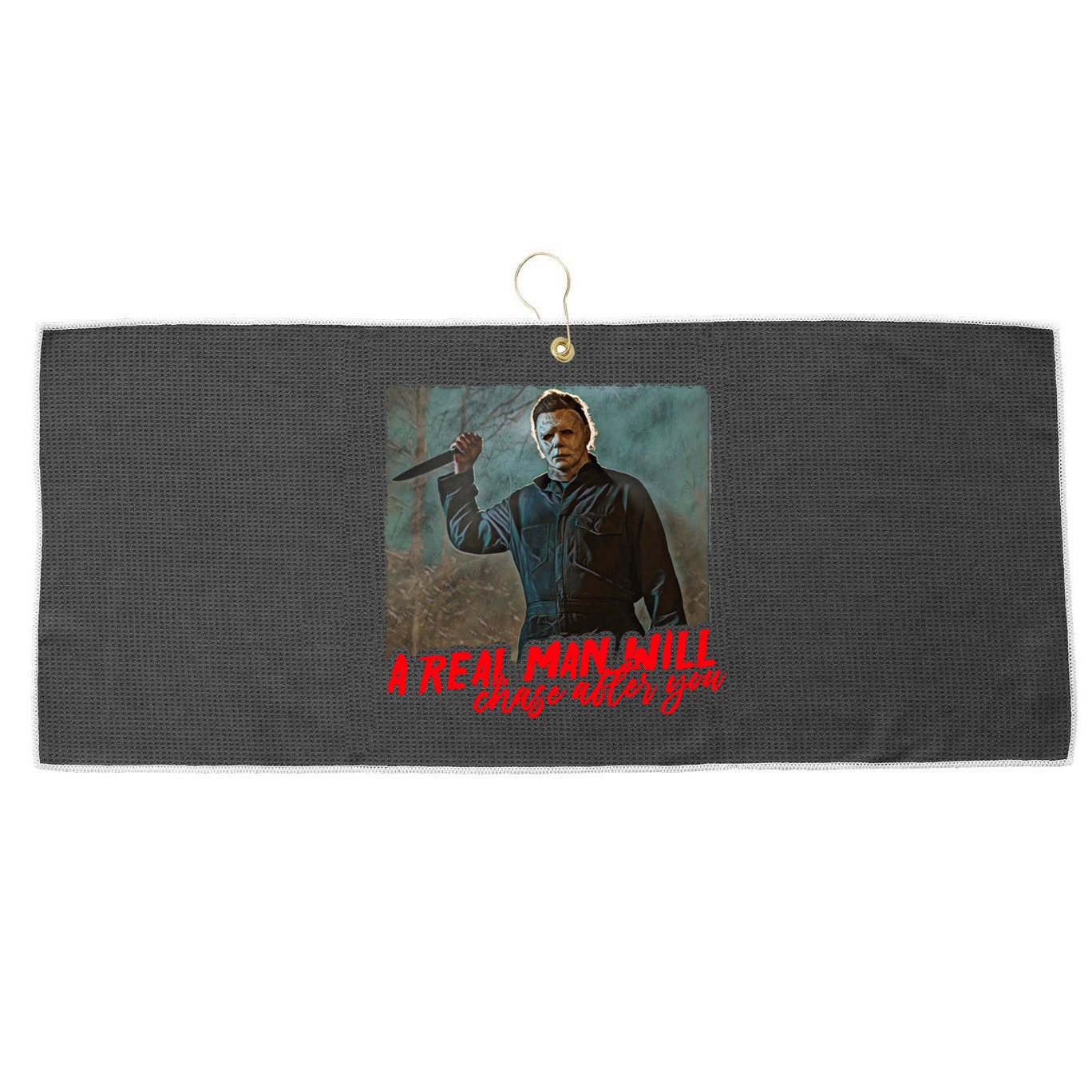 A Real Man Will Chase After You, Halloween Horror Movies Large Microfiber Waffle Golf Towel