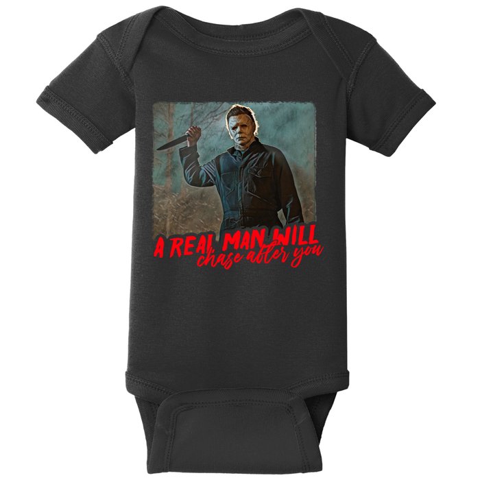 A Real Man Will Chase After You, Halloween Horror Movies Baby Bodysuit