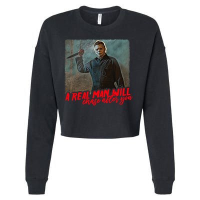 A Real Man Will Chase After You, Halloween Horror Movies Cropped Pullover Crew