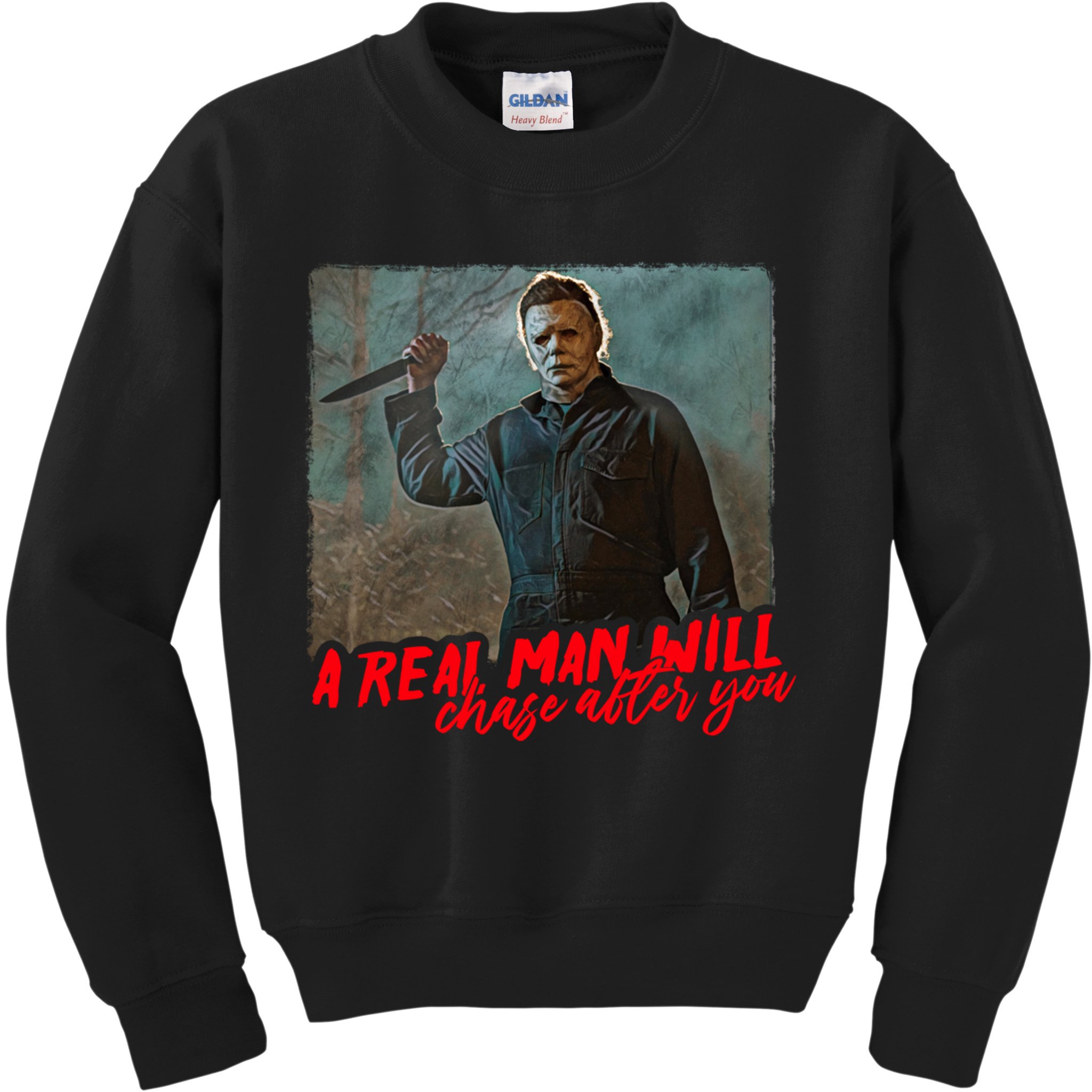 A Real Man Will Chase After You, Halloween Horror Movies Kids Sweatshirt
