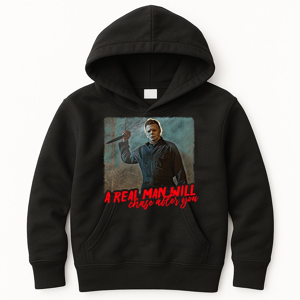 A Real Man Will Chase After You, Halloween Horror Movies Kids Hoodie