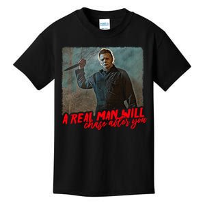 A Real Man Will Chase After You, Halloween Horror Movies Kids T-Shirt