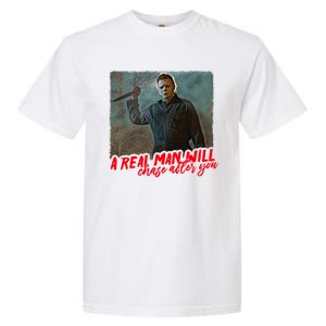 A Real Man Will Chase After You, Halloween Horror Movies Garment-Dyed Heavyweight T-Shirt