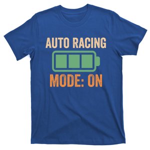 Auto Racing Mode On Battery Design Meaningful Gift T-Shirt