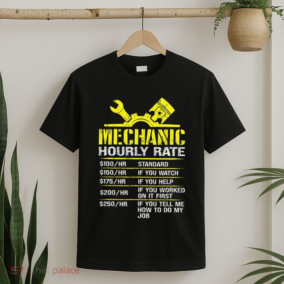 Auto Repair Mechanic Labor Rates Funny Mechanic Hourly Rate T-Shirt