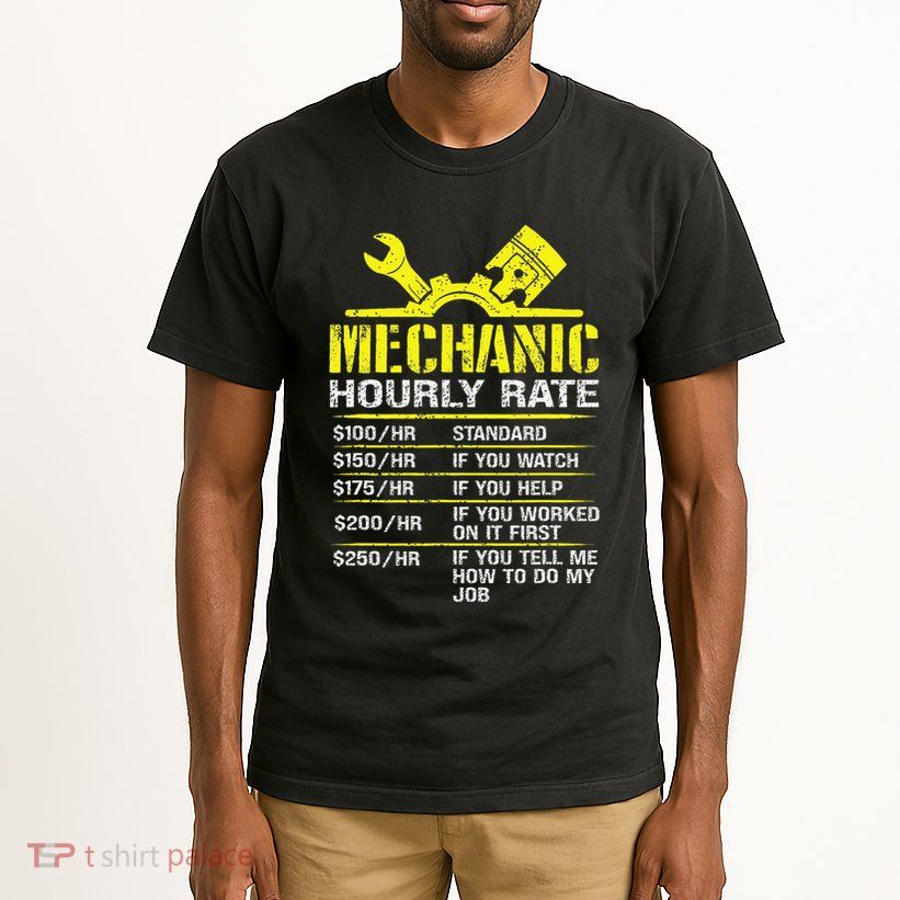 Auto Repair Mechanic Labor Rates Funny Mechanic Hourly Rate Tall T-Shirt