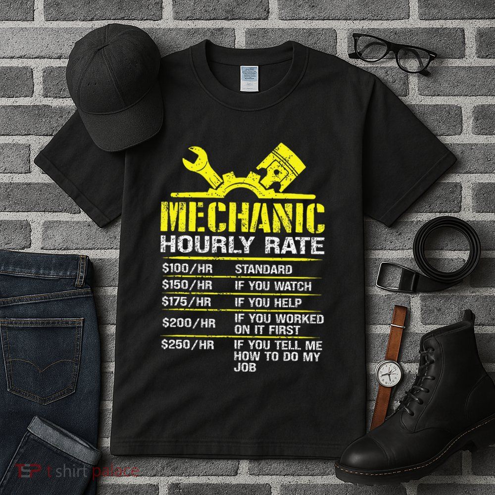 Auto Repair Mechanic Labor Rates Funny Mechanic Hourly Rate Tall T-Shirt