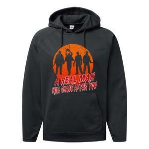 A Real Man Will Chase After You Halloween Horor Movie Retro Performance Fleece Hoodie