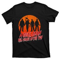 A Real Man Will Chase After You Halloween Horor Movie Retro T-Shirt