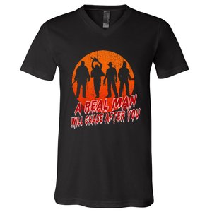 A Real Man Will Chase After You Halloween Horor Movie Retro V-Neck T-Shirt