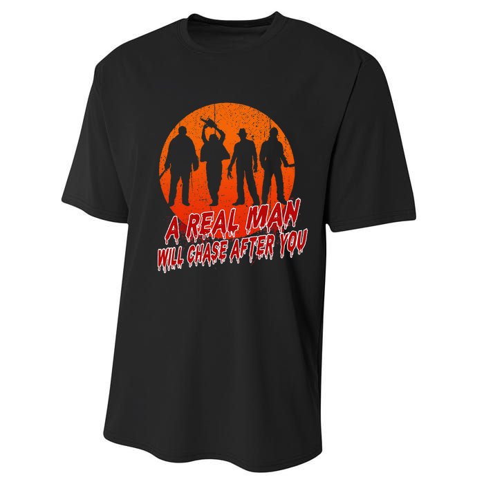 A Real Man Will Chase After You Halloween Horor Movie Retro Performance Sprint T-Shirt