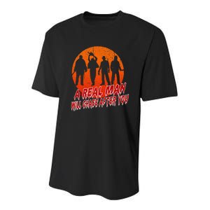 A Real Man Will Chase After You Halloween Horor Movie Retro Youth Performance Sprint T-Shirt