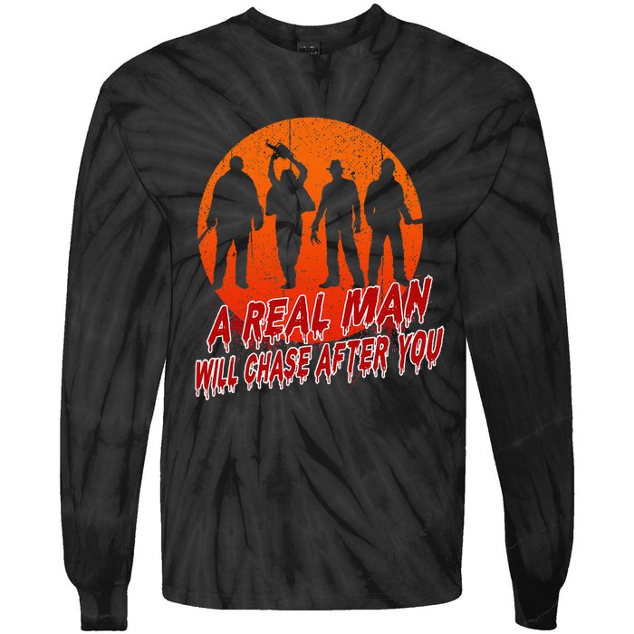 A Real Man Will Chase After You Halloween Horor Movie Retro Tie-Dye Long Sleeve Shirt