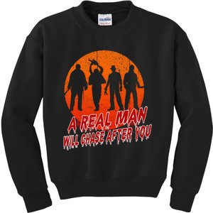 A Real Man Will Chase After You Halloween Horor Movie Retro Kids Sweatshirt