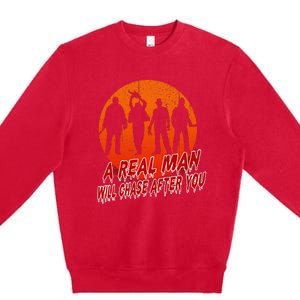 A Real Man Will Chase After You Halloween Horor Movie Retro Premium Crewneck Sweatshirt