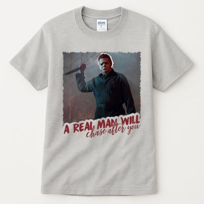 A Real Man Will Chase After You Tall T-Shirt