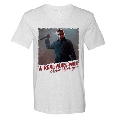 A Real Man Will Chase After You V-Neck T-Shirt