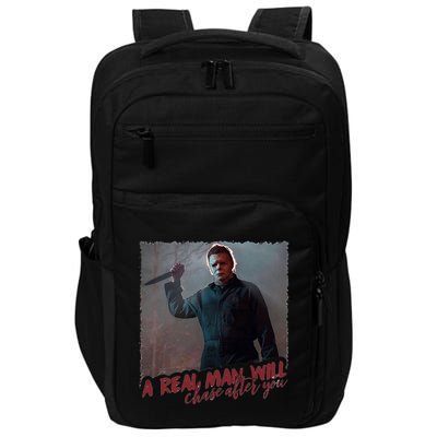 A Real Man Will Chase After You Impact Tech Backpack