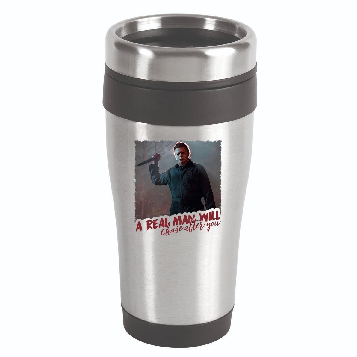 A Real Man Will Chase After You 16oz Travel Tumbler