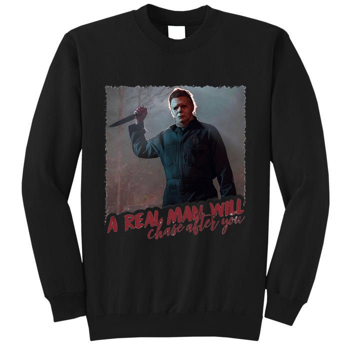 A Real Man Will Chase After You Tall Sweatshirt