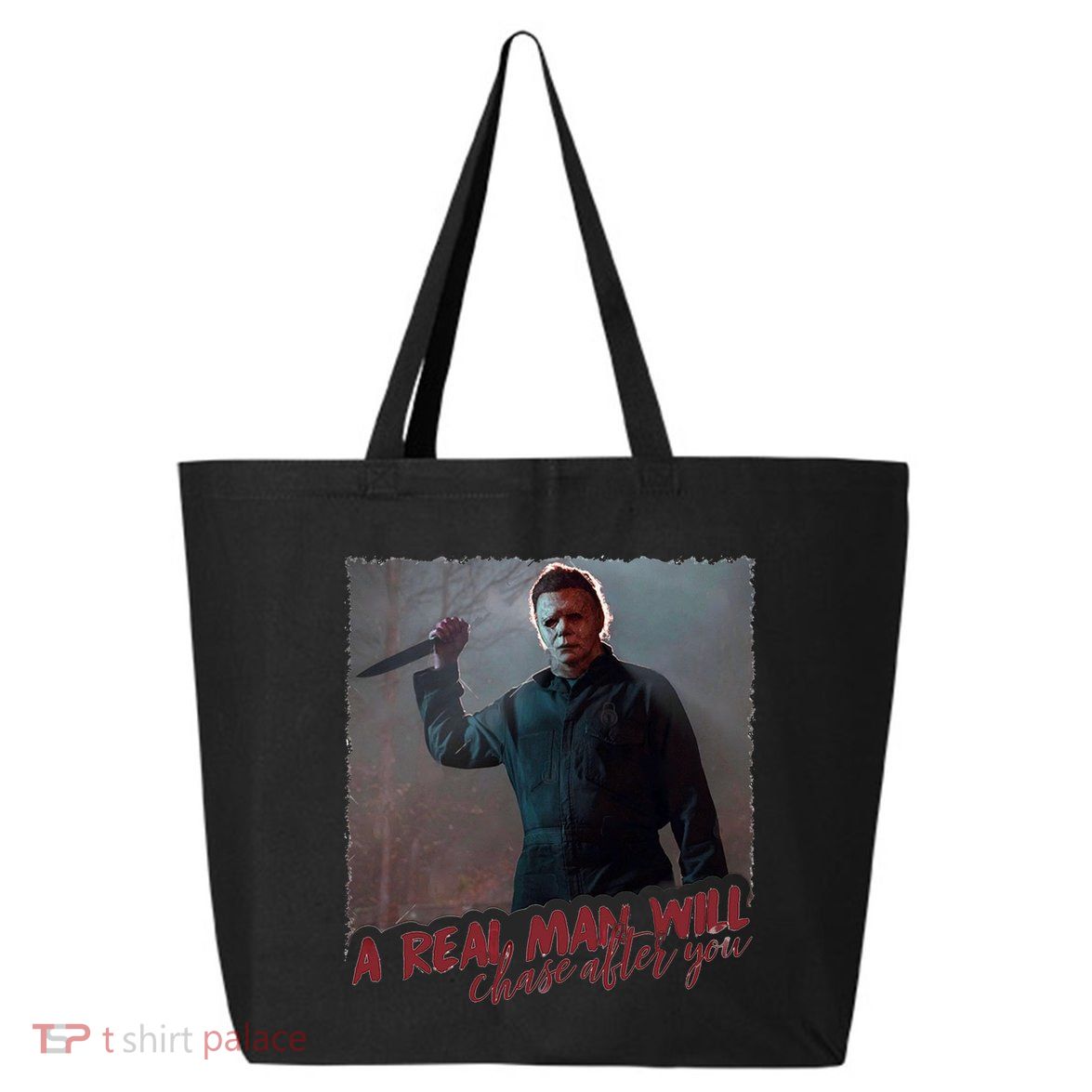 A Real Man Will Chase After You 25L Jumbo Tote