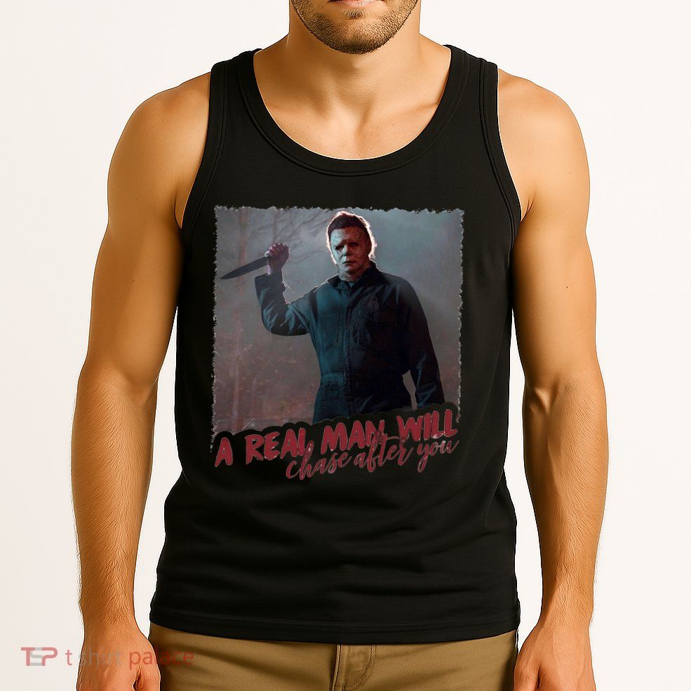 A Real Man Will Chase After You Tank Top