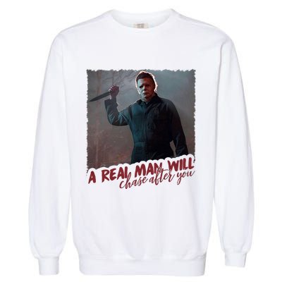 A Real Man Will Chase After You Garment-Dyed Sweatshirt