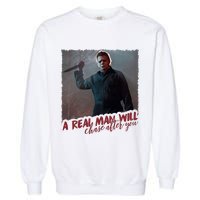 A Real Man Will Chase After You Garment-Dyed Sweatshirt