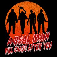 A Real Man Will Chase After You Halloween Horor Movie Retro 16 in Basic Backpack