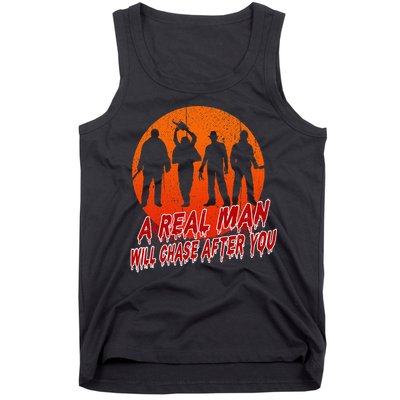 A Real Man Will Chase After You Halloween Horor Movie Retro Tank Top