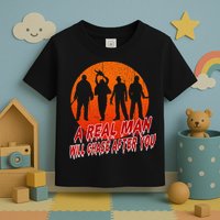 A Real Man Will Chase After You Halloween Horor Movie Retro Toddler T-Shirt
