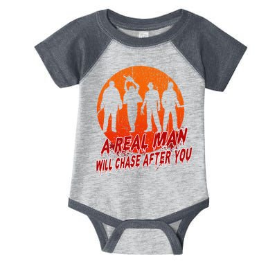A Real Man Will Chase After You Halloween Horor Movie Retro Infant Baby Jersey Bodysuit