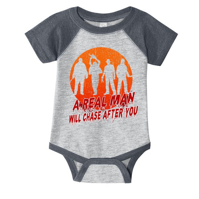 A Real Man Will Chase After You Halloween Horor Movie Retro Infant Baby Jersey Bodysuit