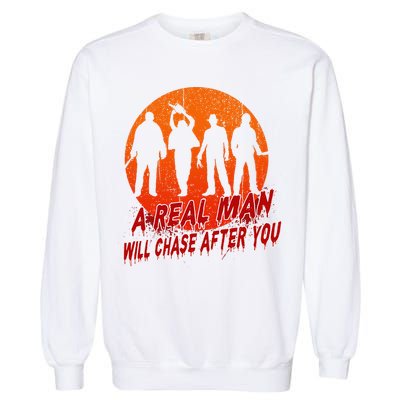 A Real Man Will Chase After You Halloween Horor Movie Retro Garment-Dyed Sweatshirt