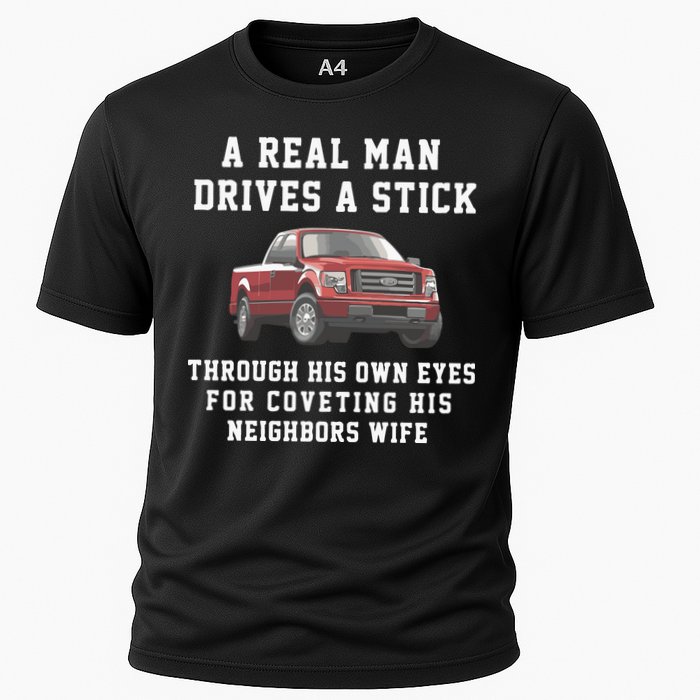 A Real Man Drives A Stick Through His Own Eyes For Coveting His Neighbors Wife Performance Shirt