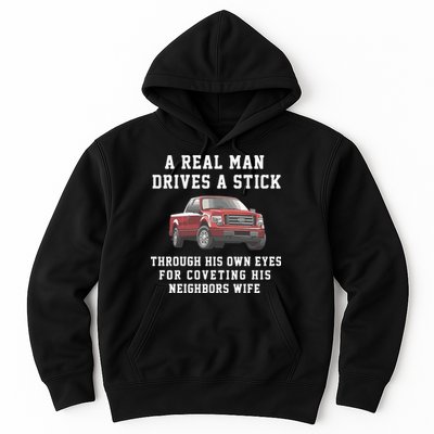 A Real Man Drives A Stick Through His Own Eyes For Coveting His Neighbors Wife Hoodie